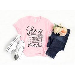 she is mom shirt, christian shirt, strong fearless warm loving patient selfless mom, mother's day shirt, mom gift, mothe