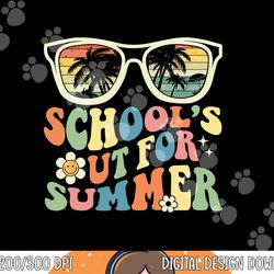 school s out for summer graduation teacher sunglasses retro  png, sublimation copy