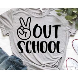 peace out school svg, last day of school svg, peace out 1st 2nd 3rd 4th grade svg, kids graduation shirt svg cut files f