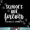 School s Out Forever Retired Teacher Gift Retirement png, sublimation.jpg
