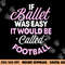 If Ballet Was Easy It Would Be Called Football Ballerina png, sublimation copy.jpg