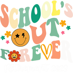 school s out forever retired teacher gifts retirement 2023  png, sublimation copy