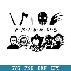 Friends Scary Movie Halloween Svg, Halloween Svg, Png Dxf Eps Digital File