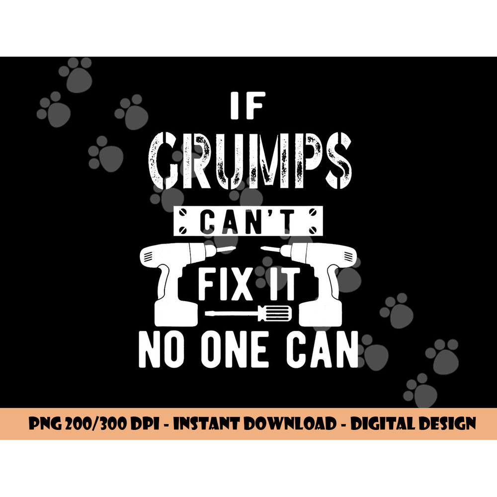 If Grumps Can t Fix It No One Can Grandpa png, sublimation copy.jpg