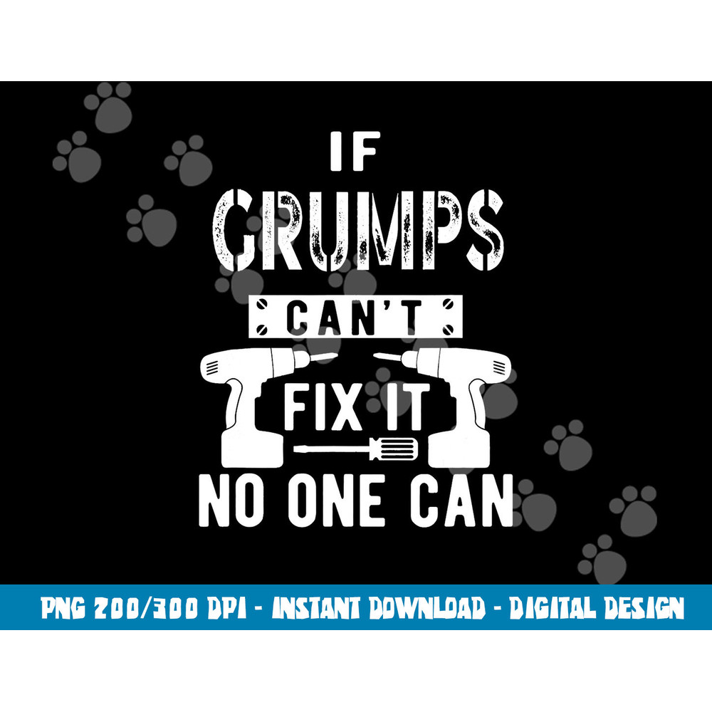 If Grumps Can t Fix It No One Can Grandpa png, sublimation copy.jpg