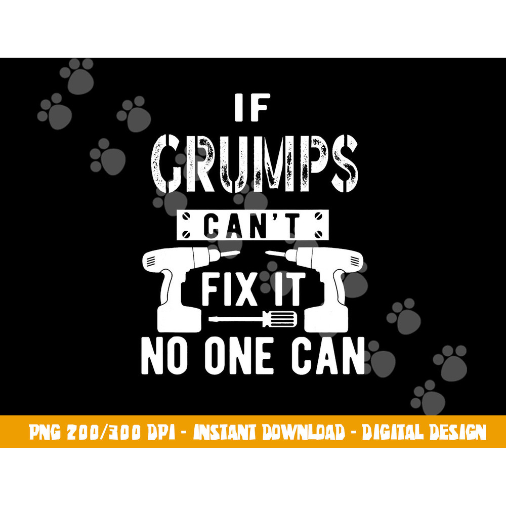 If Grumps Can t Fix It No One Can Grandpa png, sublimation copy.jpg