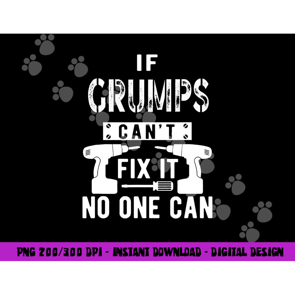 If Grumps Can t Fix It No One Can Grandpa png, sublimation copy.jpg