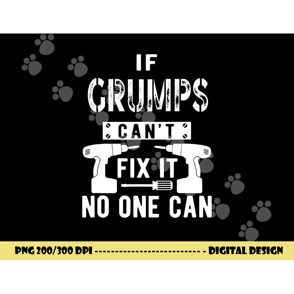 If Grumps Can t Fix It No One Can Grandpa png, sublimation copy.jpg