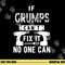 If Grumps Can t Fix It No One Can Grandpa png, sublimation copy.jpg