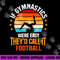 If Gymnastics Were Easy They d Call It Football Gymnast png, sublimation copy.jpg
