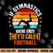 If Gymnastics Were Easy They d Call It Football Gymnast png, sublimation copy.jpg