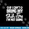 If I Can t Bring My Shih Tzu I m Not Going png, sublimation copy.jpg