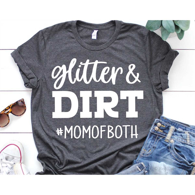 MR-482023234358-glitter-and-dirt-mom-of-both-svg-funny-mom-shirt-svg-image-1.jpg