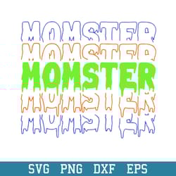 momster mom monster font style inspired halloween svg, halloween svg, png dxf eps digital file