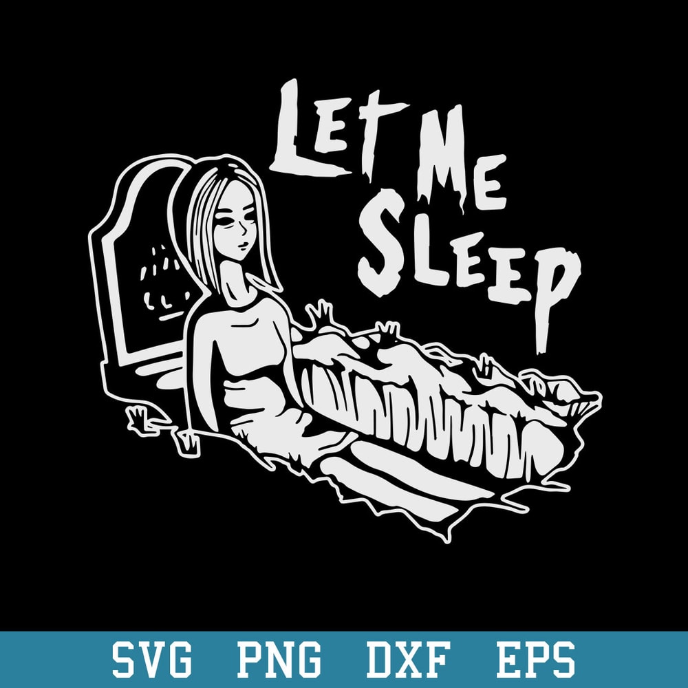 Mortician Mortuary Halloween Let Me Sleep Vampire Svg, Halloween Svg, Png Dxf Eps Digital File.jpeg