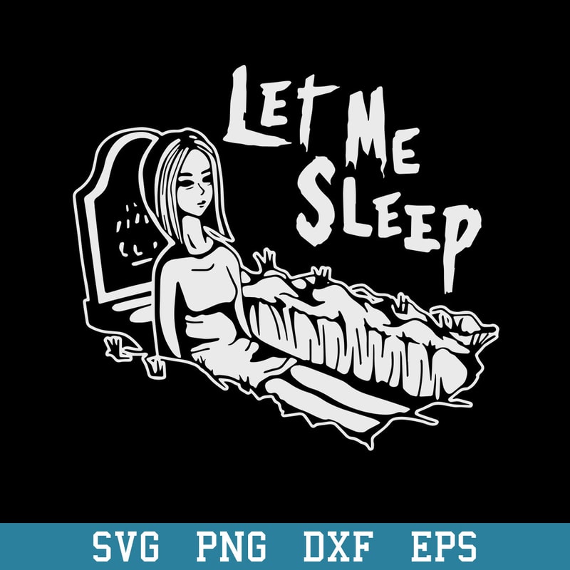 Mortician Mortuary Halloween Let Me Sleep Vampire Svg, Halloween Svg, Png Dxf Eps Digital File.jpeg