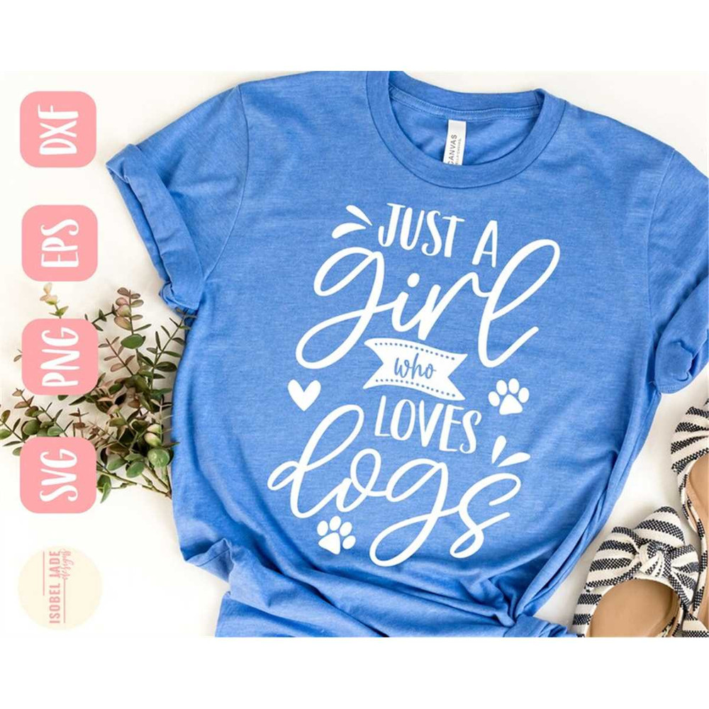 MR-58202304347-just-a-girl-who-loves-dogs-svg-dog-lover-svg-funny-svg-image-1.jpg