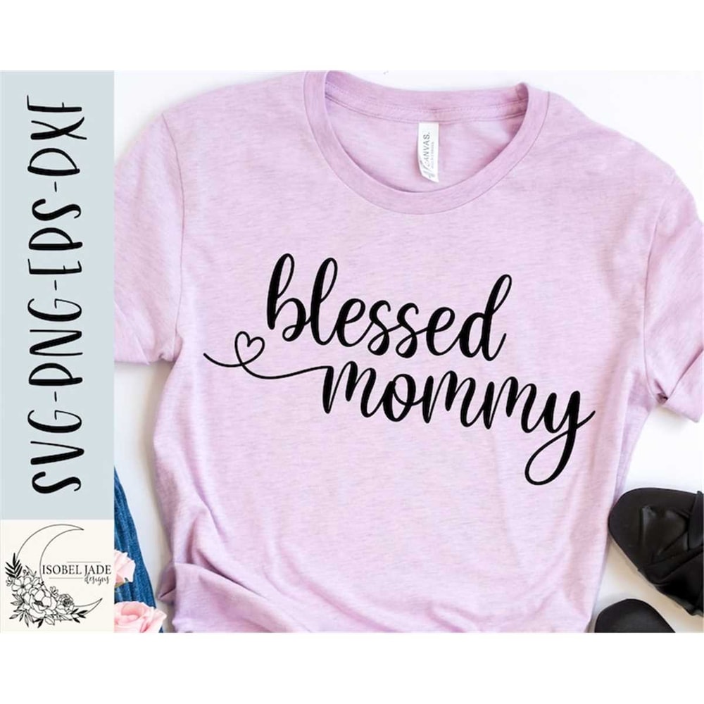 MR-5820231657-blessed-mommy-svg-design-mommy-svg-file-for-cricut-mom-image-1.jpg