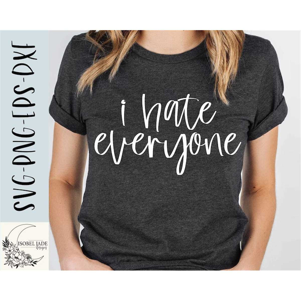 MR-5820231338-i-hate-everyone-svg-design-anti-social-svg-for-cricut-image-1.jpg