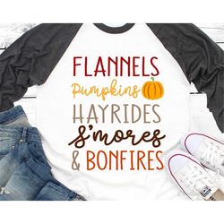 flannels pumpkins hayrides smores & bonfires svg, fall svg, svg files for cricut, thanksgiving svg, shirt svg, autumn si