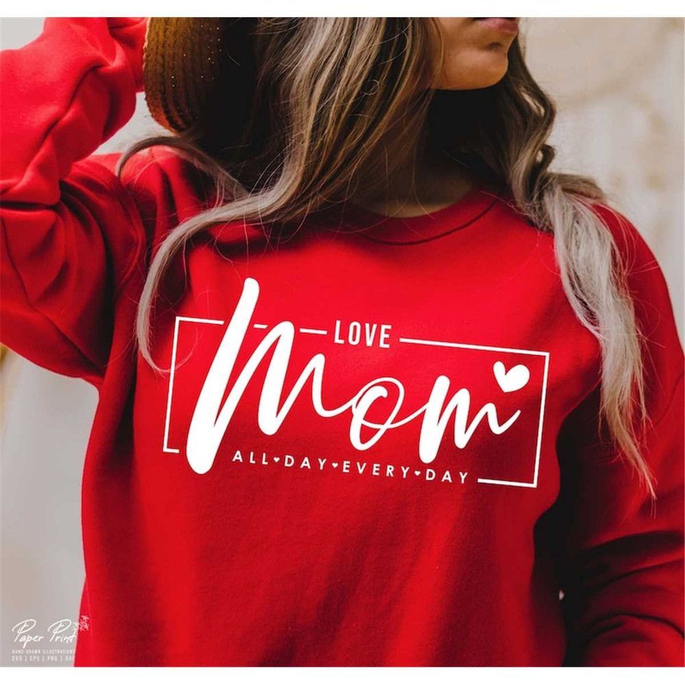 MR-58202324218-love-mom-all-day-every-day-svg-valentine-svg-valentines-image-1.jpg