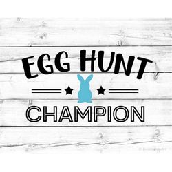 egg hunt champion svg kids easter svg boys easter svg easter bunny svg easter egg hunt svg egg hunt champ svg for cricut