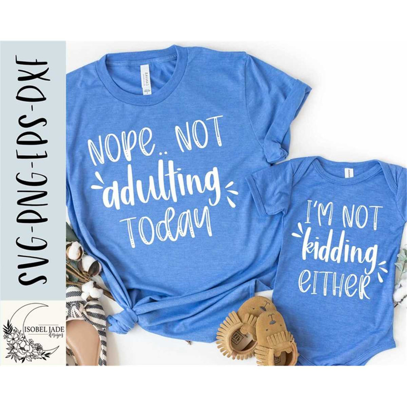 MR-58202334034-not-adulting-today-im-not-kidding-either-svg-design-image-1.jpg