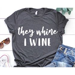 they whine i wine svg cut file mom svg rose svg funny mom quote svg cricut svg cut file wine svg files for silhouette pn
