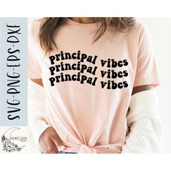principal vibes svg, teacher svg, principal svg, principal shirt svg, school svg, svg,png, eps, instant download, cricut
