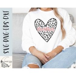 mama heart svg, mama svg, shirt, mama leopard heart svg, heart svg, mother svg, mothers day svg, svg,png, eps, dxf, down