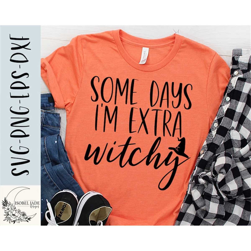 MR-58202352132-witchy-svg-design-some-days-im-extra-witchy-svg-for-image-1.jpg