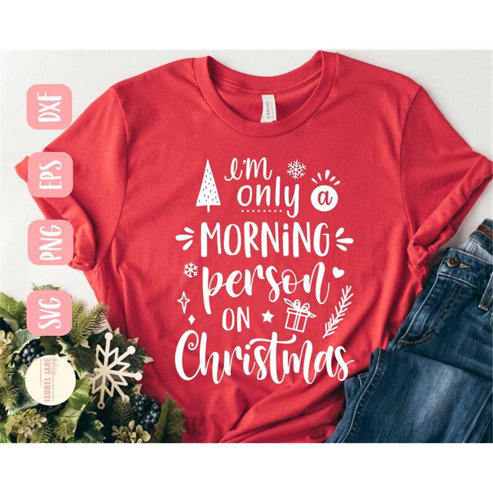 MR-58202353025-christmas-funny-svg-design-only-a-morning-person-on-image-1.jpg
