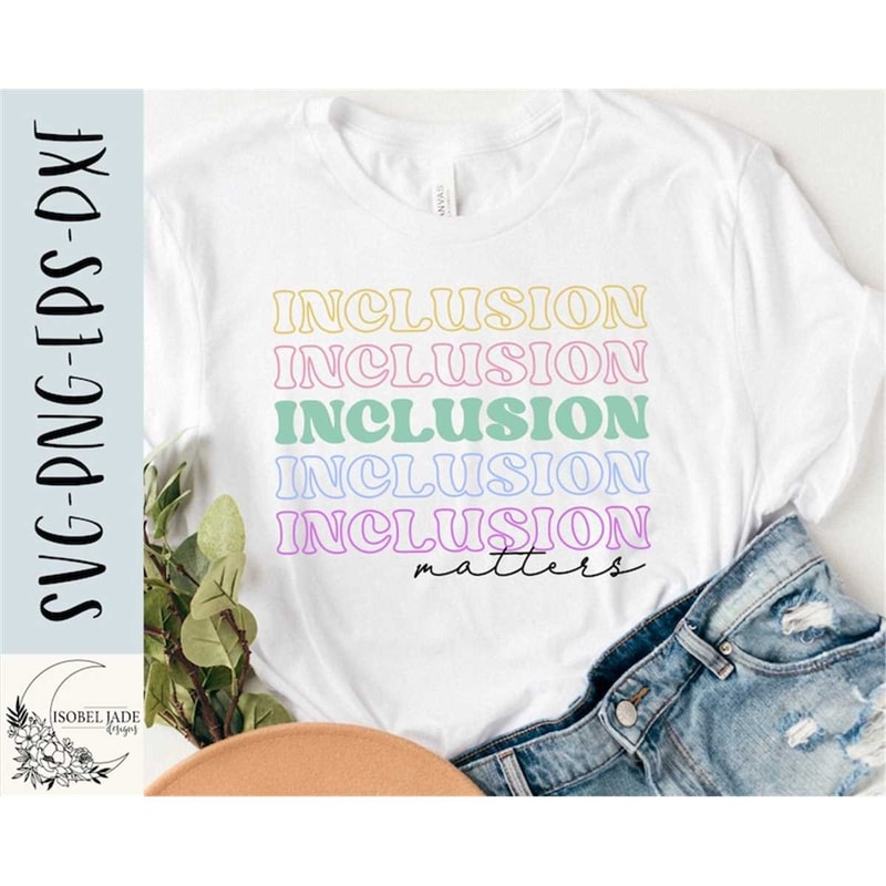 MR-58202354835-inclusion-matters-svg-design-kindness-svg-for-cricut-you-image-1.jpg