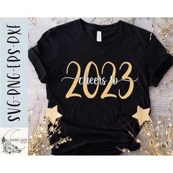 new year svg design - cheers to 2023 svg file for cricut - new year shirt svg - digital download