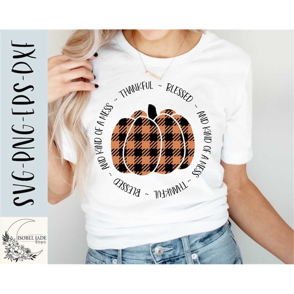 MR-58202363751-thanksgiving-svg-design-thankful-blessed-and-kind-of-a-mess-image-1.jpg