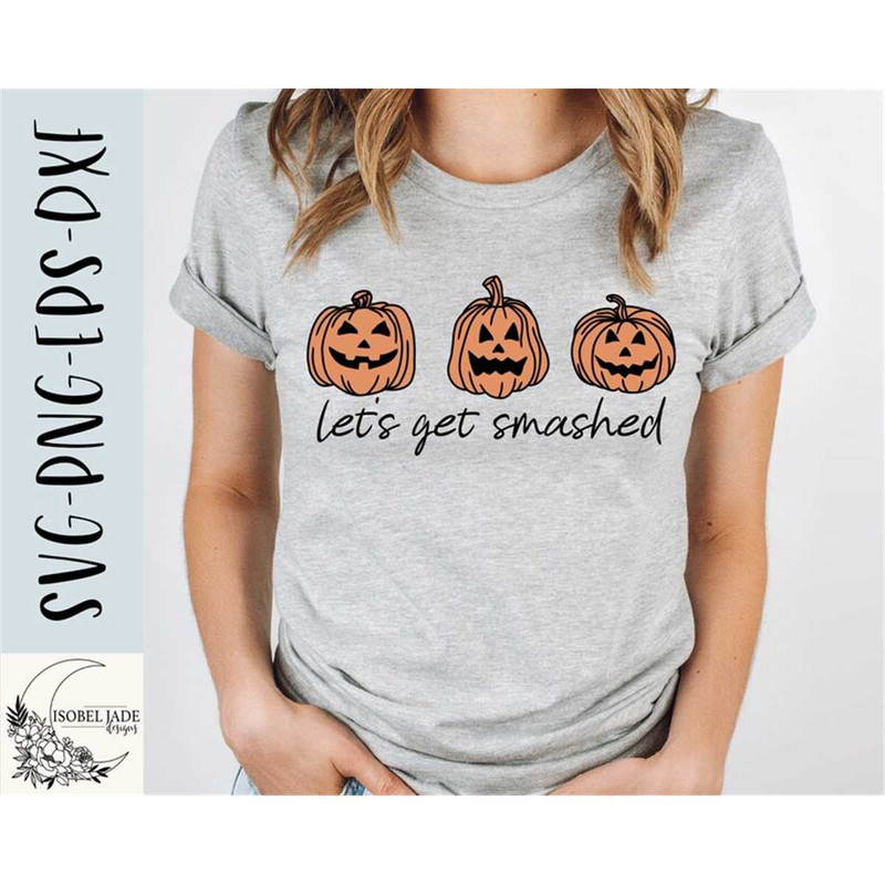 MR-58202371142-lets-get-smashed-svg-design-jack-o-lantern-svg-file-for-image-1.jpg