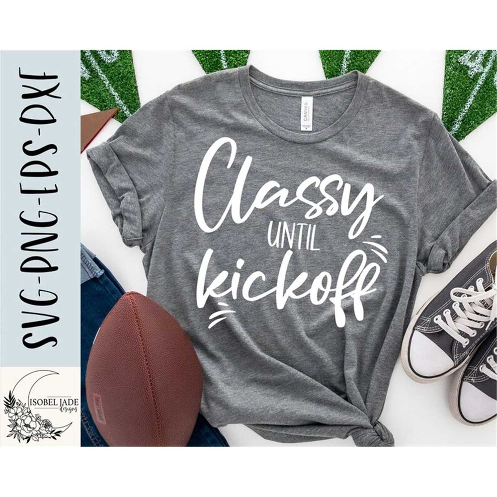 MR-58202372124-football-svg-design-classy-until-kickoff-svg-for-cricut-image-1.jpg