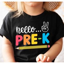 hello pre-k svg, 1st day of school svg, back to school svg, pre k teachers and students svg, preschool svg, school svg,