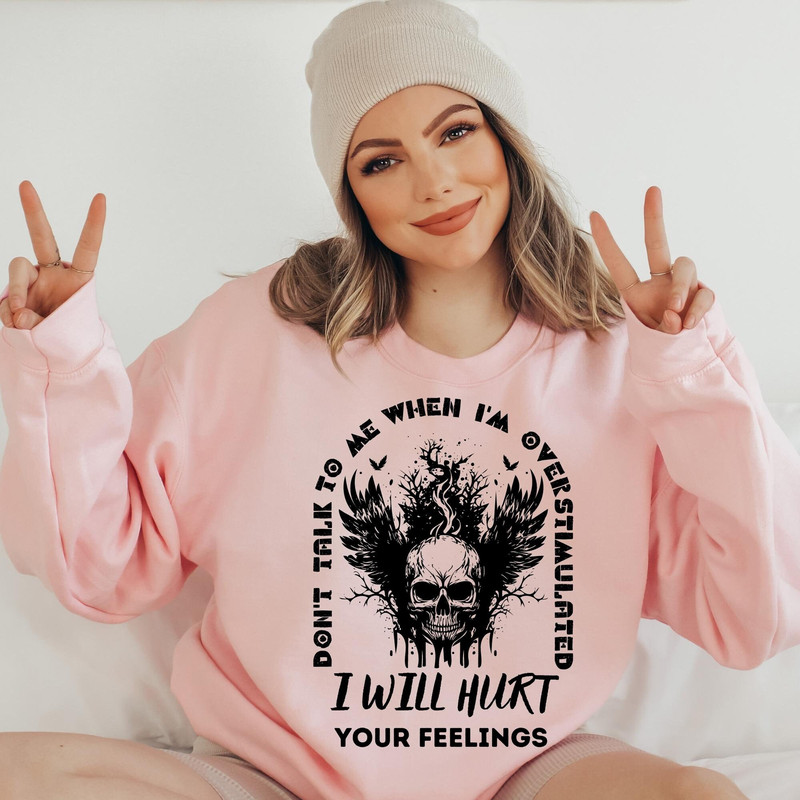 Don't Talk To Me When I'm Overstimulated I Will Hurt Your Feelings svg, Adult humor svg, Sarcastic svg for shirts, Front pocket and back png - 5.jpg