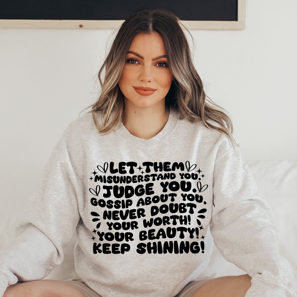 Let Them Png Svg, Keep Shining Png Svg, Inspirational Png Svg, Self Worth Png Svg, Motivational SVG cut file, Self Love svg design - 6.jpg