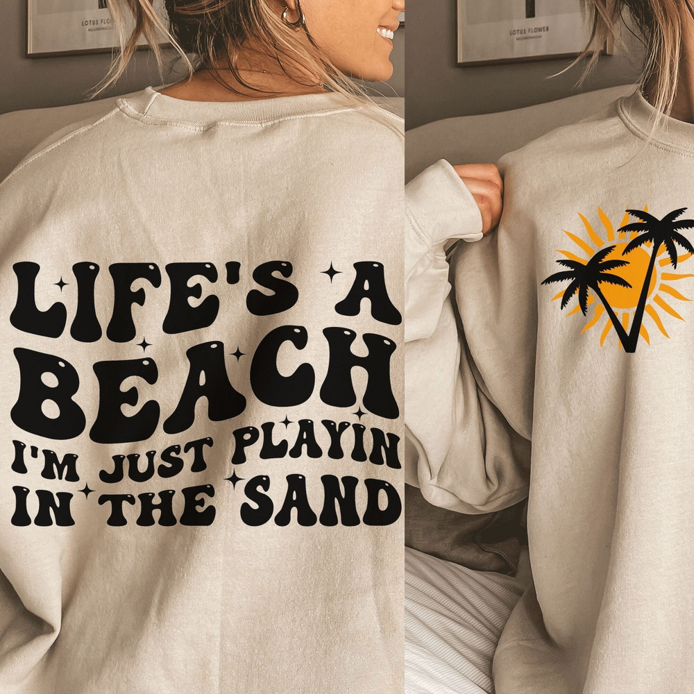 Life’s A Beach PNG - Beach Life - Beach Png - I’m Just Playin’ In The Sand png - Beach - Digital Download - Sublimation Design - 2.jpg