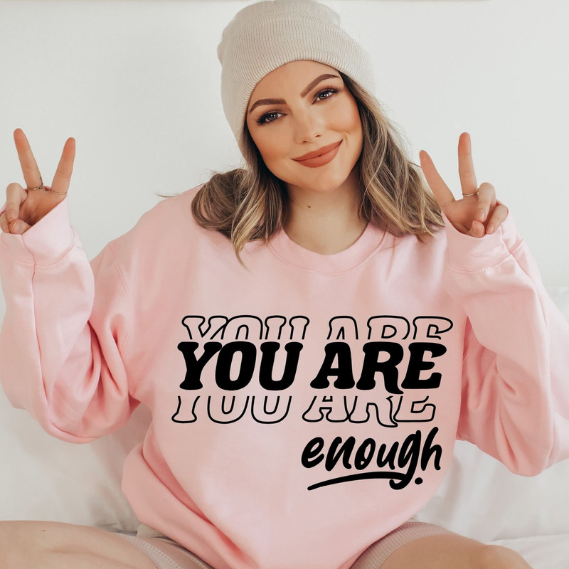 You Are Enough SVG PNG , Inspirational Svg, Positive Quote Svg, Mental Health Svg, Positive Svg, Motivational Svg, Self Love Svg - 4.jpg