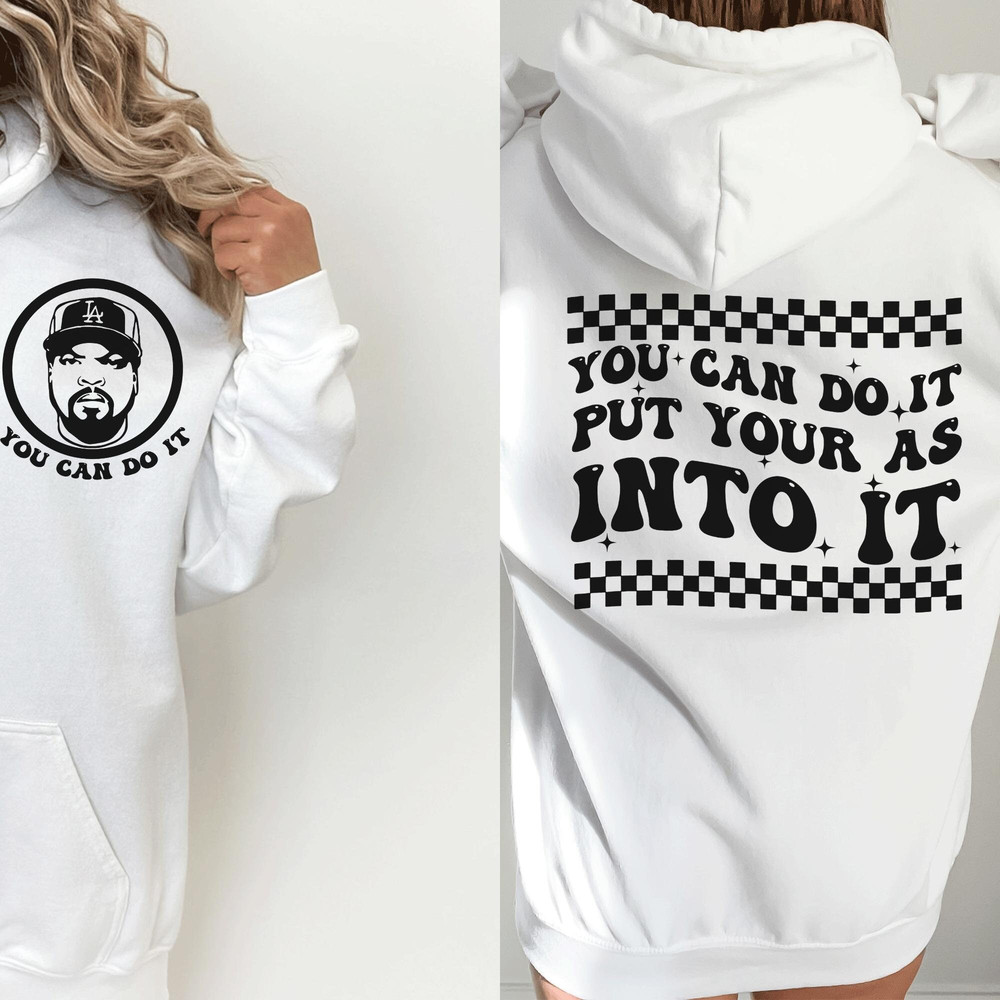 You Can Do It Put Your Ass Into It Png - IceCube - Put Your Ass Into It - ICube - 90s HipHop - Digital Download-Ice Cube-Sublimation Design - 2.jpg