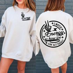 i match energy svg, sarcasm svg, sassy svg , do not disturb my energy svg, funny skull svg, match en