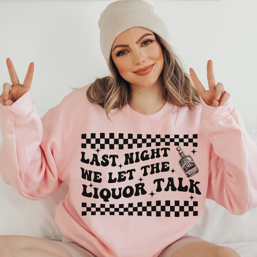 Last Night We Let The Liquor Talk PNG - Liquor Talk - Country Song - Digital Download - Sublimation Design - 3.jpg