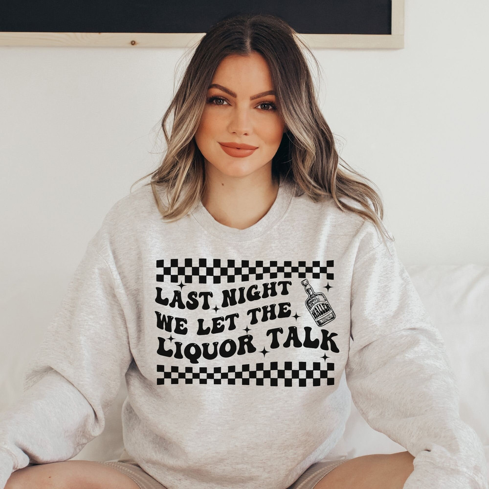 Last Night We Let The Liquor Talk PNG - Liquor Talk - Country Song - Digital Download - Sublimation Design - 5.jpg