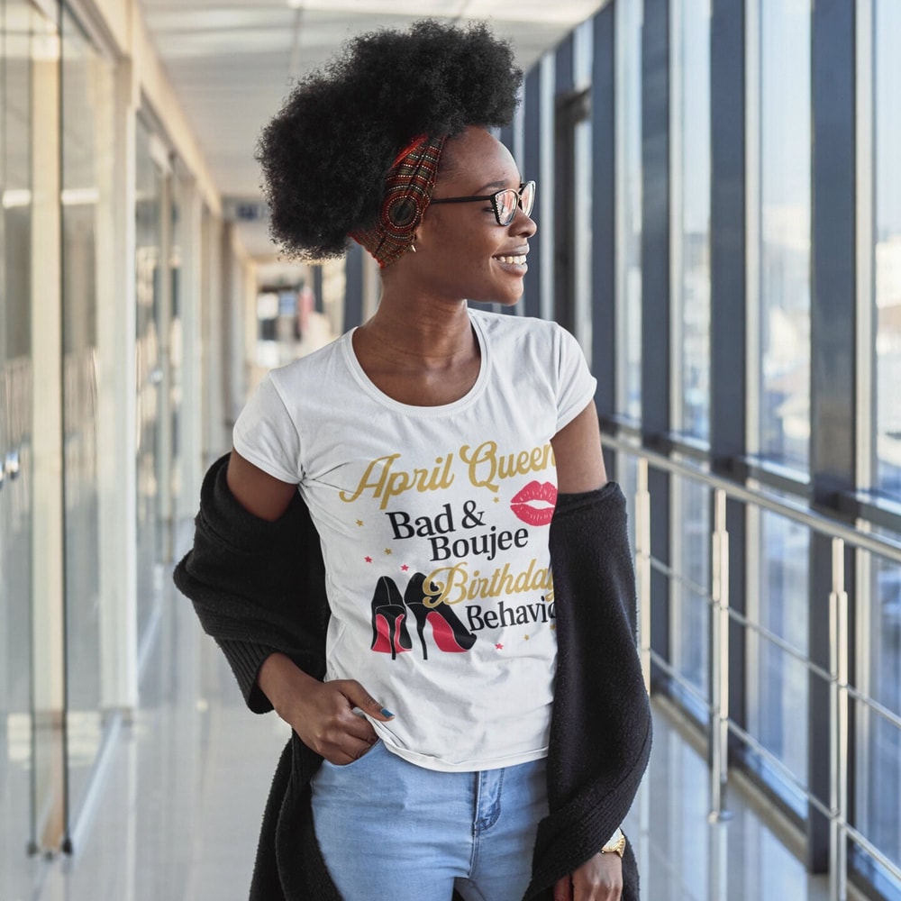 April Queen Bad and Boujee Birthday Behavior, Bad and Boujee svg, Birthday Tshirt cut files - 3.jpg