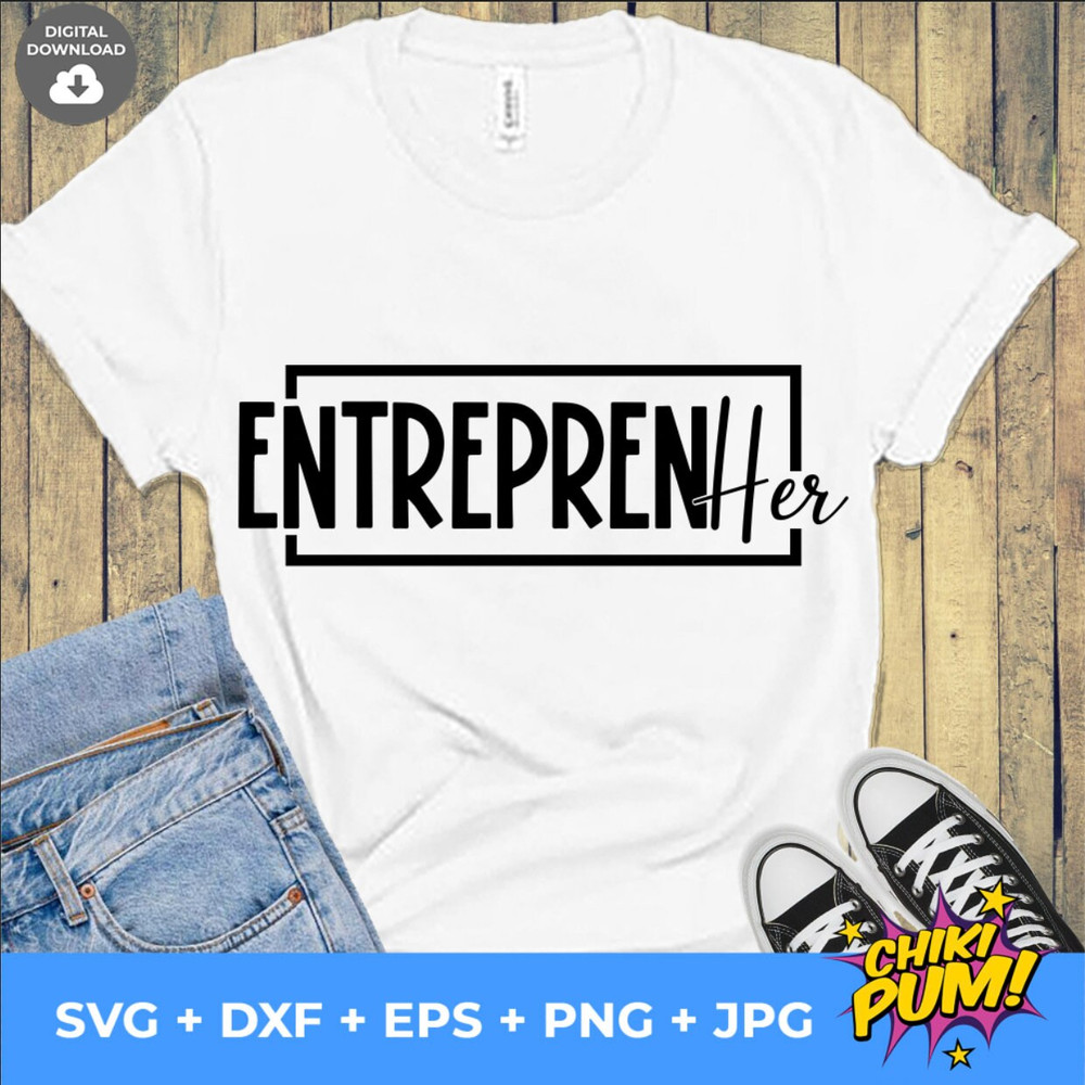 Entreprenher SVG PNG, Small Business Svg, Entrepreneur Her Svg, Entrepreneur Svg, Entrepreneurship Svg, Small Shop Svg Png - 4.jpg