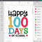 Happy 100 Days of School SVG, Happy 100 Days svg png, 100th Day School Shirt Design, Teacher 100 days svg, School svg, Cricut & Silhouette - 6.jpg