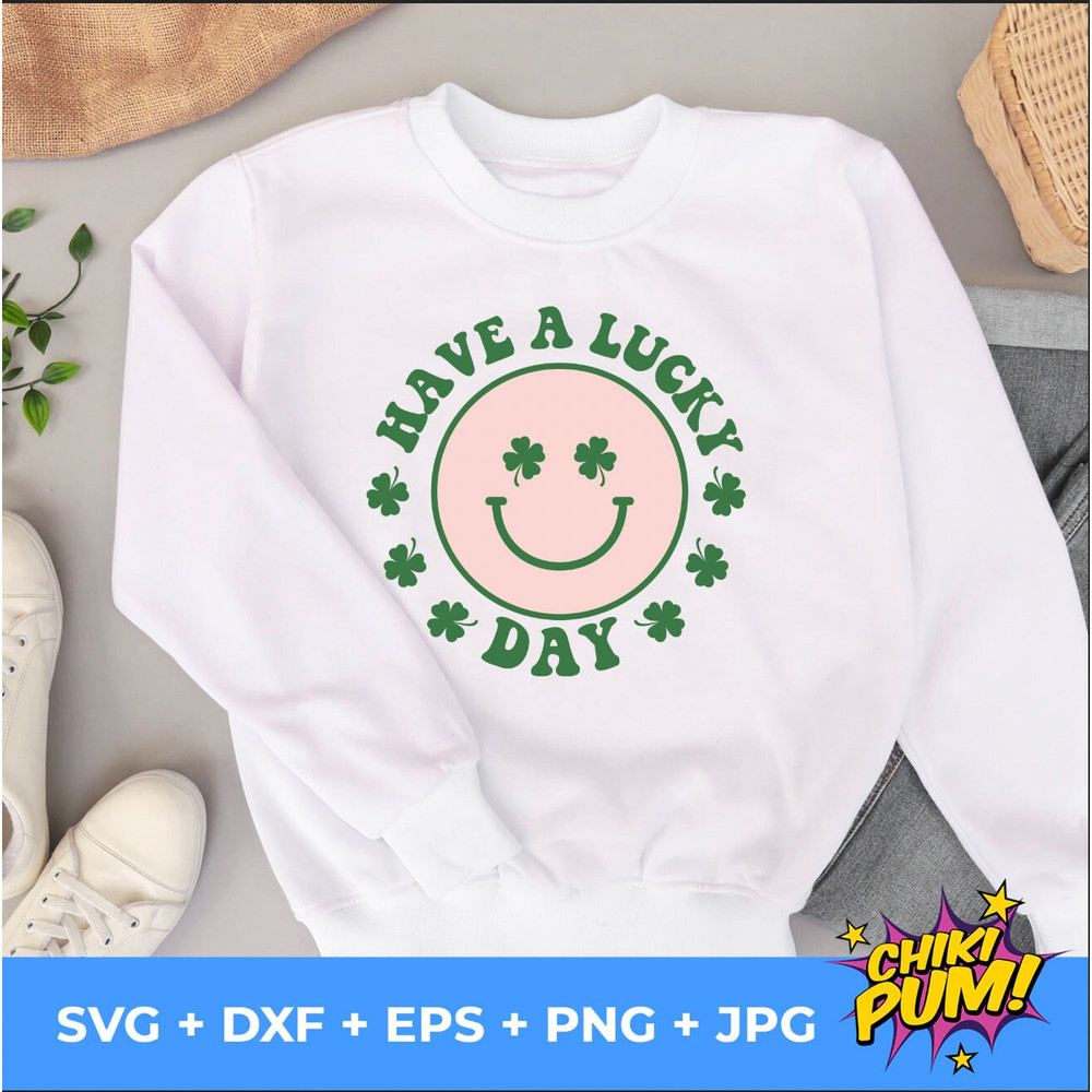 Have a Lucky Day svg, St Patrick's day svg, St Patrick's png, Retro svg, Vintage sublimation, Smiling face svg, Have a lucky day png - 2.jpg